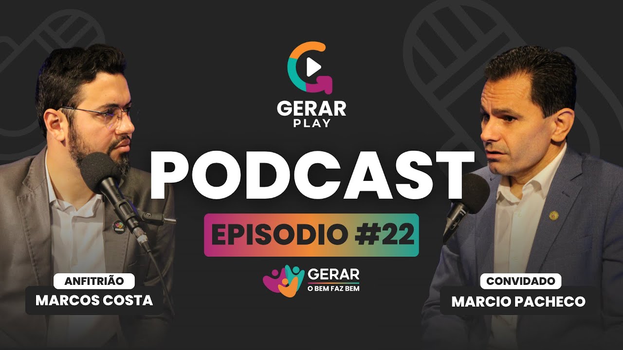 GERAR Play Podcast #22 Marcio Pacheco