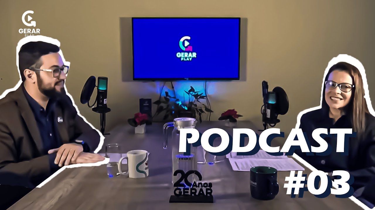 GERAR Play Podcast #03