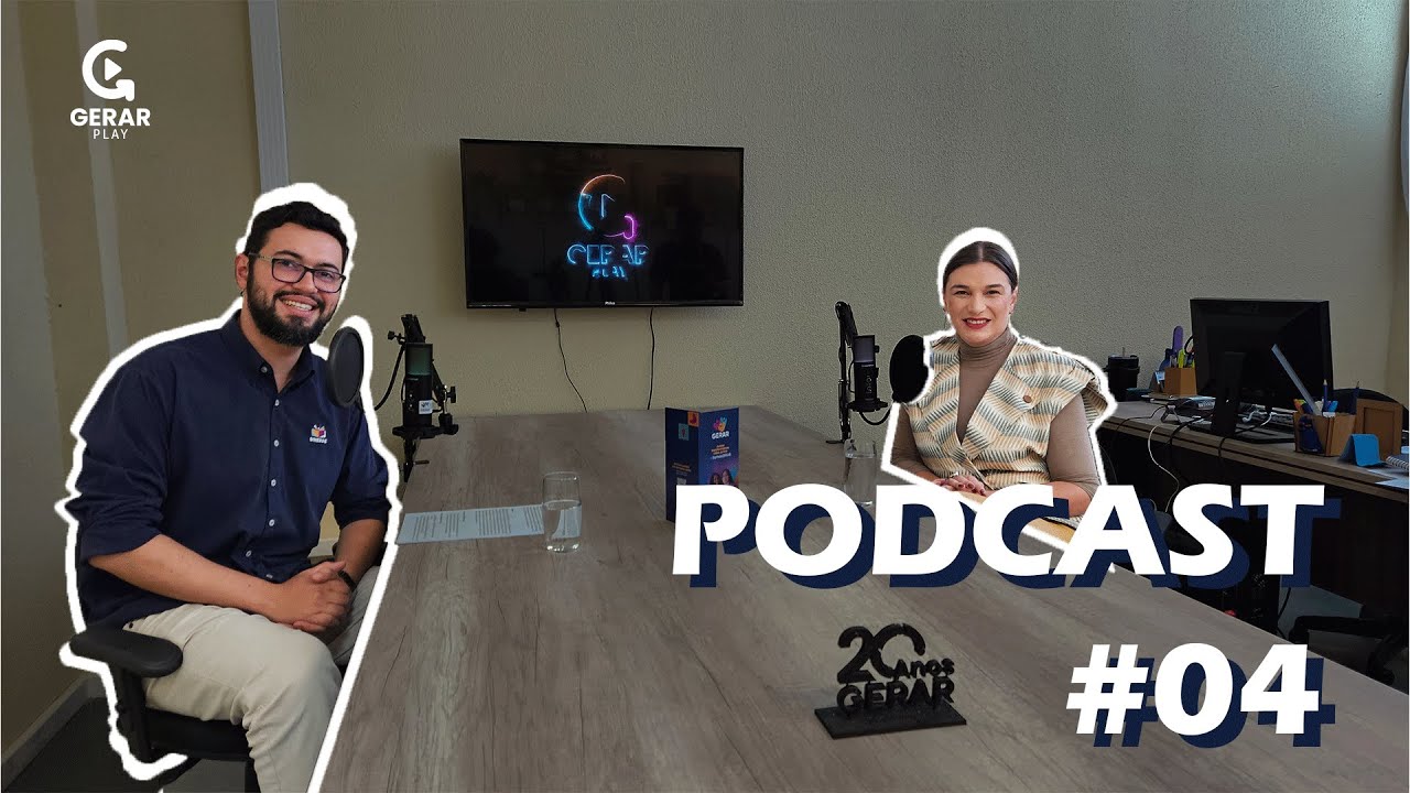 GERAR Play Podcast #04